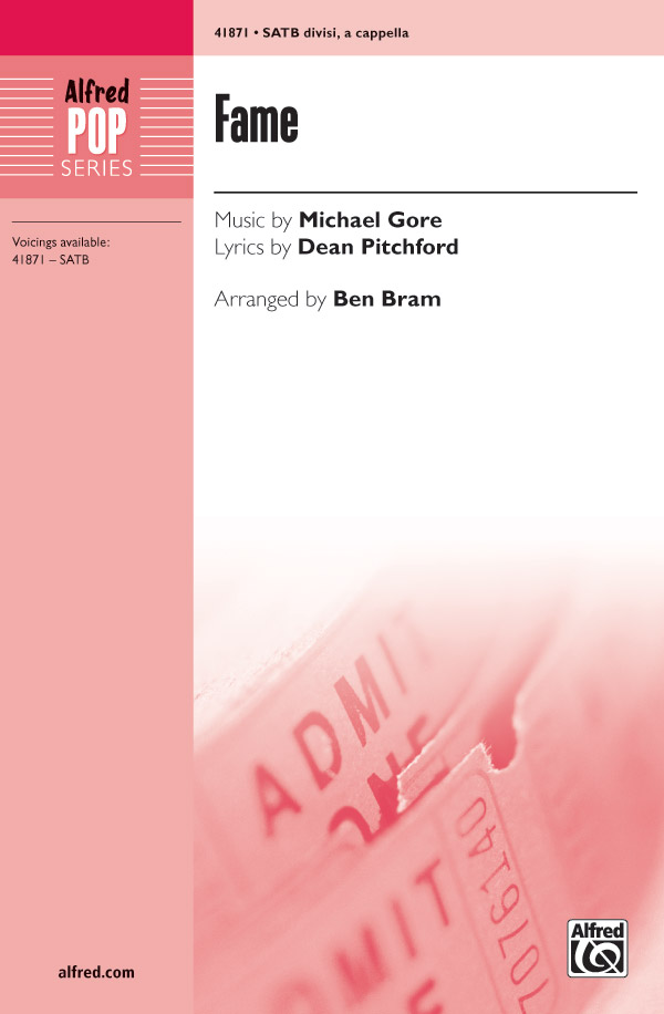 Fame : SATB : Ben Bram : Michael Gore : Fame : Sheet Music : 00-41871 : 038081469515 