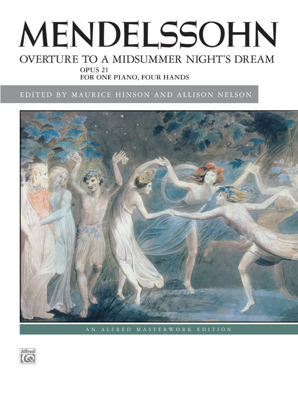 Mendelssohn: Overture to <i>A Midsummer Night’s Dream,</i> Opus 21