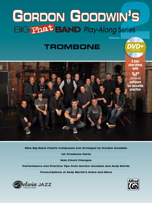 Gordon Goodwin’s Big Phat Band Play-Along Series: Trombone, Volume 2