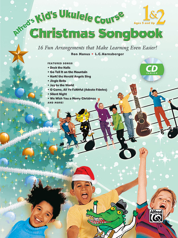 Alfred’s Kid’s Ukulele Course Christmas Songbook 1 & 2