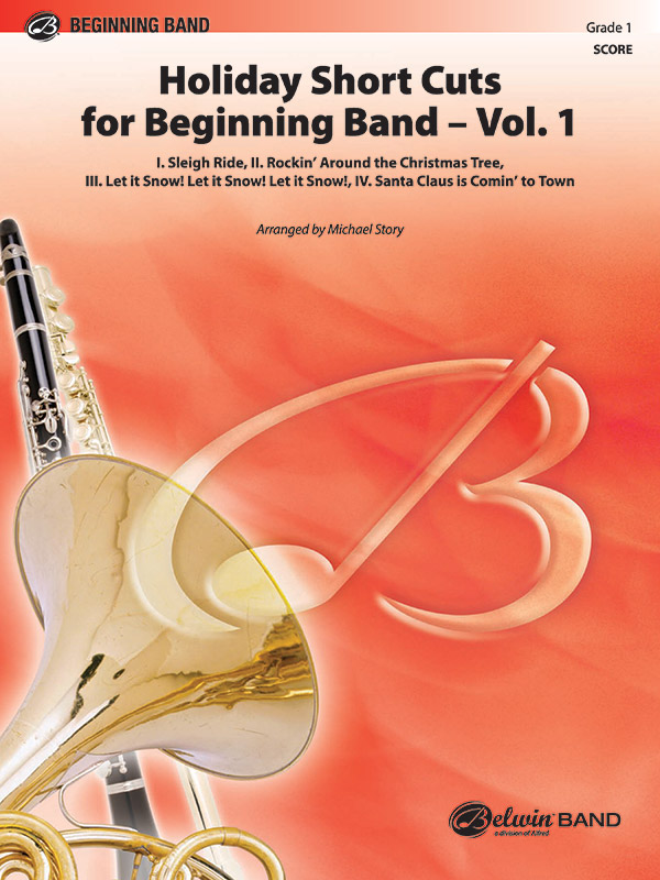 Holiday Short Cuts for Beginning Band — Vol. 1 Holiday Short Cuts for Beginning Band — Vol. 1