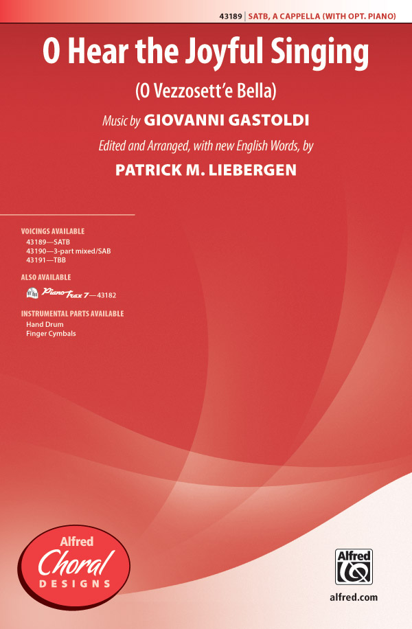 O Hear the Joyful Singing : SATB : Patrick Liebergen : Giovanni Gastoldi : Sheet Music : 00-43189 : 038081487311 