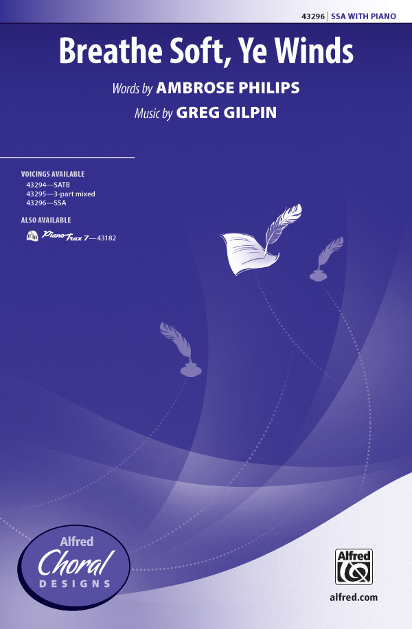 Breathe Soft, Ye Winds : SSA : Greg Gilpin : Sheet Music : 00-43296 : 038081488387 
