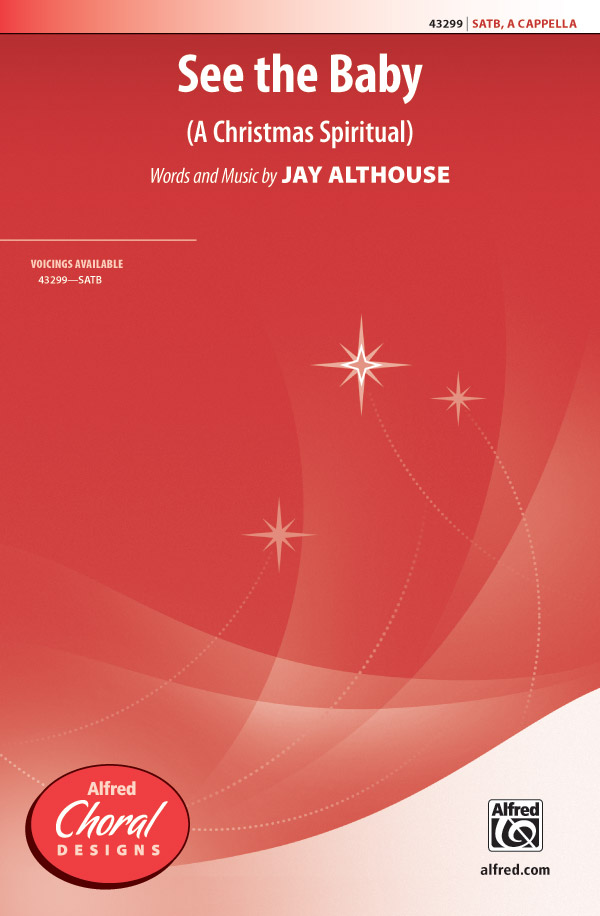 See the Baby : SATB : Jay Althouse : Sheet Music : 00-43299 : 038081488417 