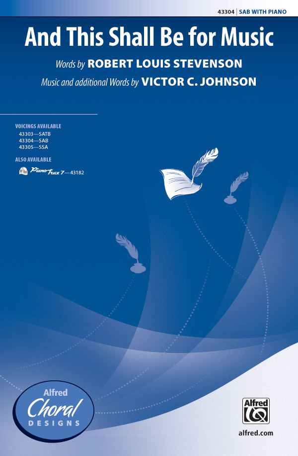 And This Shall Be for Music : SAB : Victor C. Johnson : Robert Louis Stevenson : Sheet Music : 00-43304 : 038081488462 