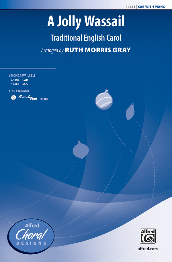 A Jolly Wassail : SAB : Ruth Morris Gray : Sheet Music : 00-43384 : 038081489254 