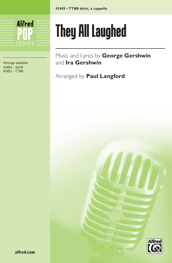 They All Laughed : TTBB divisi : Paul Langford : George Gershwin : Sheet Music : 00-43405 : 038081489452 