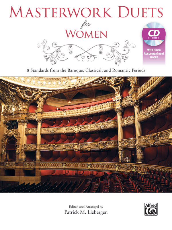 Patrick M. Liebergen : Masterwork Duets for Women : Duet : Songbook & CD : 038081490328  : 00-43492