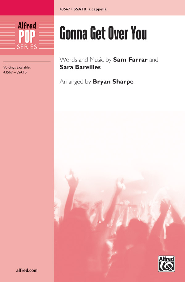 Gonna Get Over You : SSATB : Bryan Sharpe : Sara Bareilles : Sheet Music : 00-43567 : 038081491073 