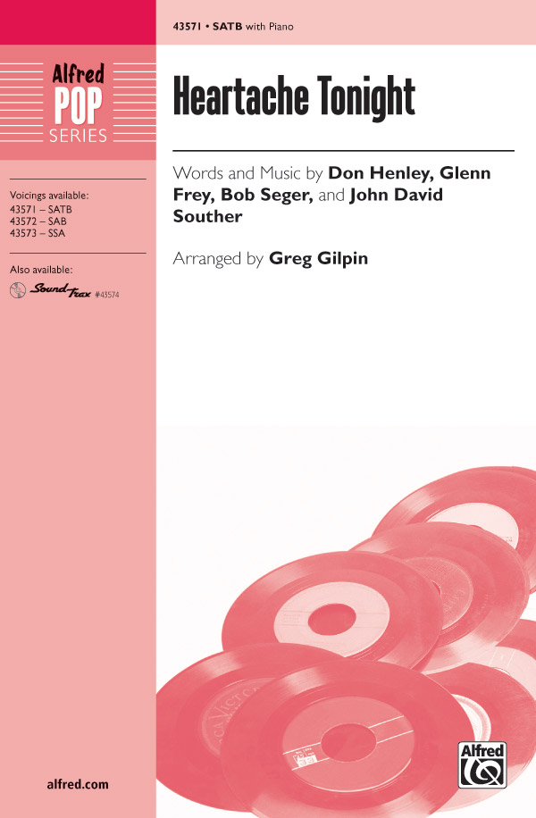 Heartache Tonight : SATB : Greg Gilpin : Don Henley : The Eagles : Sheet Music : 00-43571 : 038081491110 