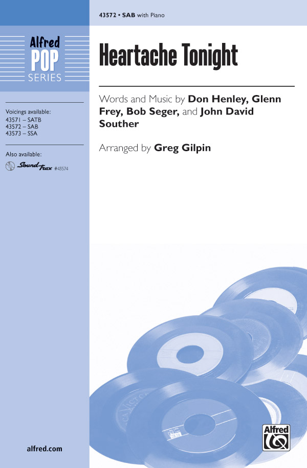 Heartache Tonight : SAB : Greg Gilpin : Don Henley : The Eagles : Sheet Music : 00-43572 : 038081491127 