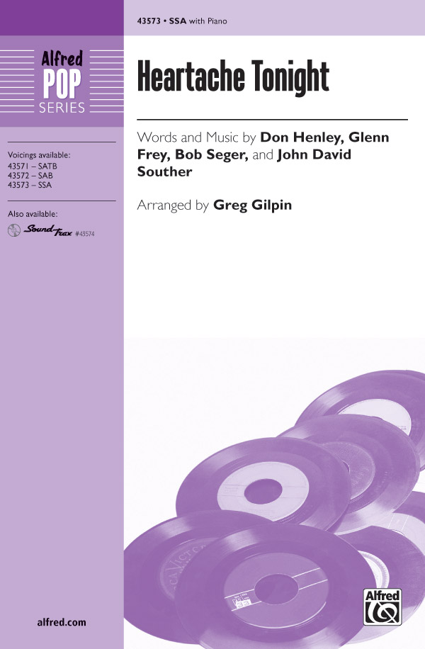 Heartache Tonight : SSA : Greg Gilpin : Don Henley : The Eagles : Sheet Music : 00-43573 : 038081491134 