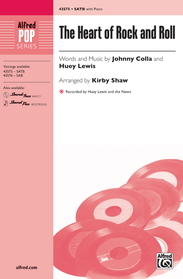 The Heart of Rock and Roll : SATB : Kirby Shaw : Johnny Colla : Huey Lewis and the News : Showtrax CD : 00-43575 : 038081491158 
