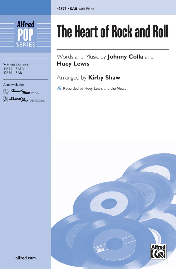 The Heart of Rock and Roll : SAB : Kirby Shaw : Johnny Colla : Huey Lewis and the News : Sheet Music : 00-43576 : 038081491165 