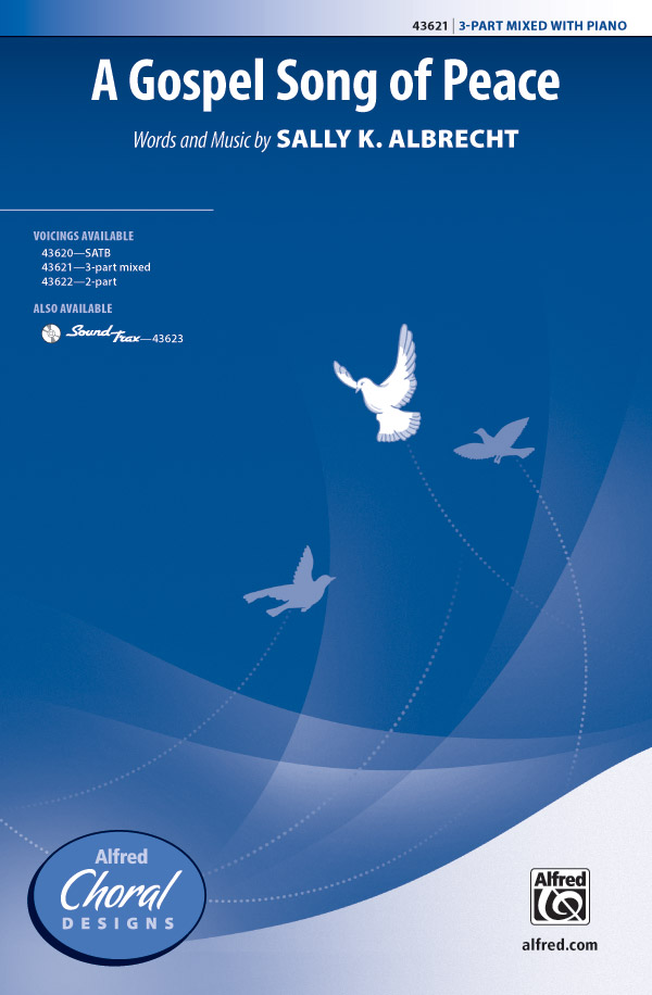 A Gospel Song of Peace : 3-Part Mixed : Sally K. Albrecht : Sheet Music : 00-43621 : 038081491615 