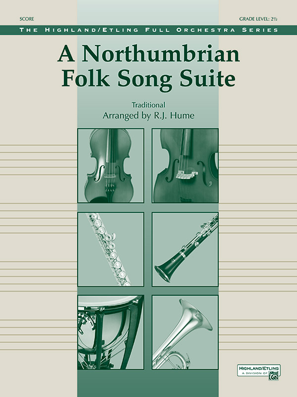 A Northumbrian Folk Song Suite A Northumbrian Folk Song Suite