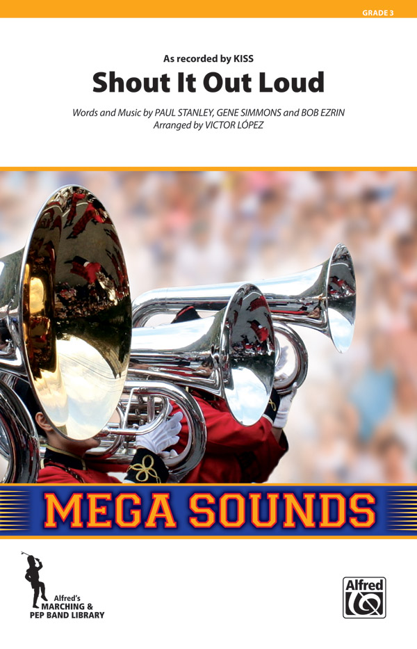 Shout It Out Loud Marching Band Conductor Score Parts Kiss Shout It Out Loud Marching Band Conductor Score Parts Kiss