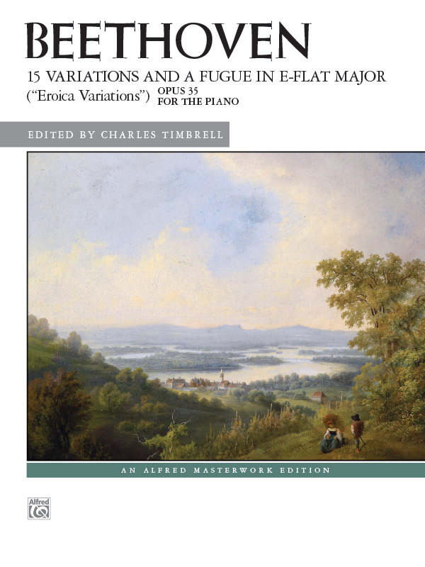 Beethoven: 15 Variations and a Fugue in E-flat Major (“Eroica Variations”), Opus 35