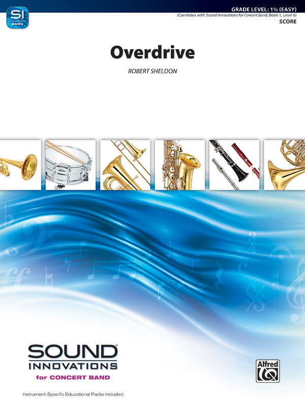 Overdrive: Concert Band Conductor Score & Parts: Robert