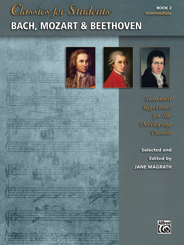 Classics for Students: Bach, Mozart & Beethoven, Book 2