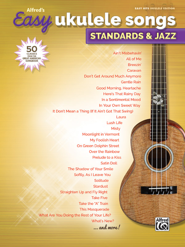 Økonomisk Encyclopedia Drejning Alfred's Easy Ukulele Songs: Standards & Jazz: Easy Hits Ukulele Book |  Alfred Music