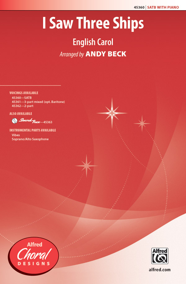 I Saw Three Ships : SATB : Andy Beck : Sheet Music : 00-45360 : 038081511009 