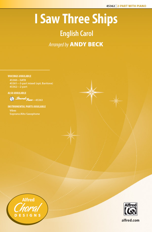 I Saw Three Ships : 2-Part : Andy Beck : Sheet Music : 00-45362 : 038081511023 