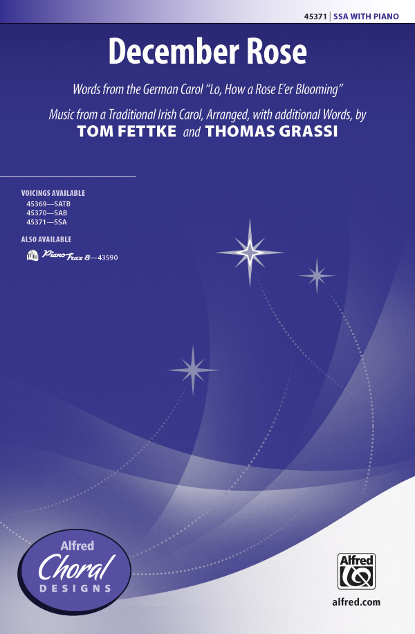 December Rose : SSA : Tom Fettke : Thomas Grassi : Sheet Music : 00-45371 : 038081511115 