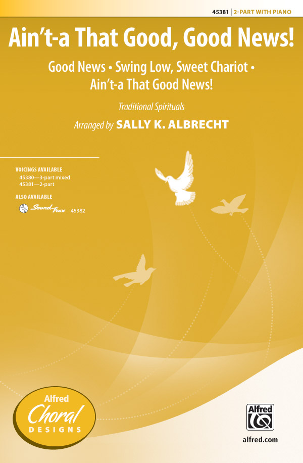 Ain't-a That Good, Good News! : 2-Part : Sally K. Albrecht : Sheet Music : 00-45381 : 038081511214 