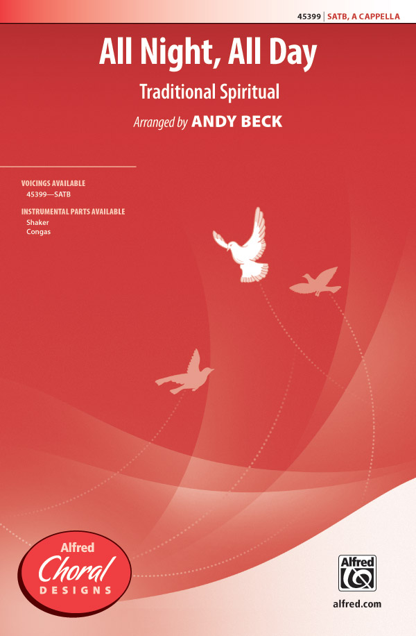 All Night, All Day : SATB : Andy Beck : Sheet Music : 00-45399 : 038081511399 