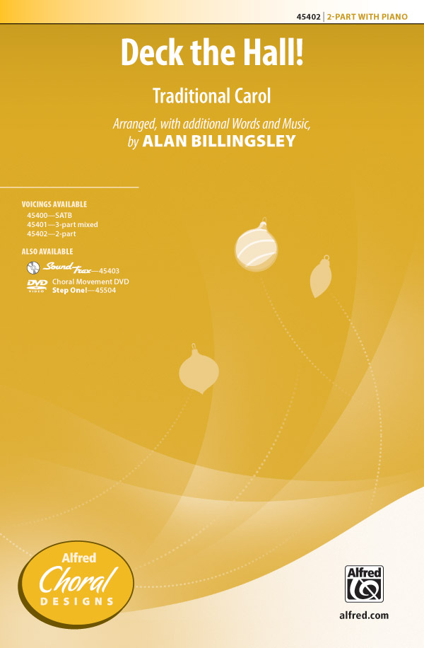 Deck the Hall! : 2-Part : Alan Billingsley : Sheet Music : 00-45402 : 038081511429 