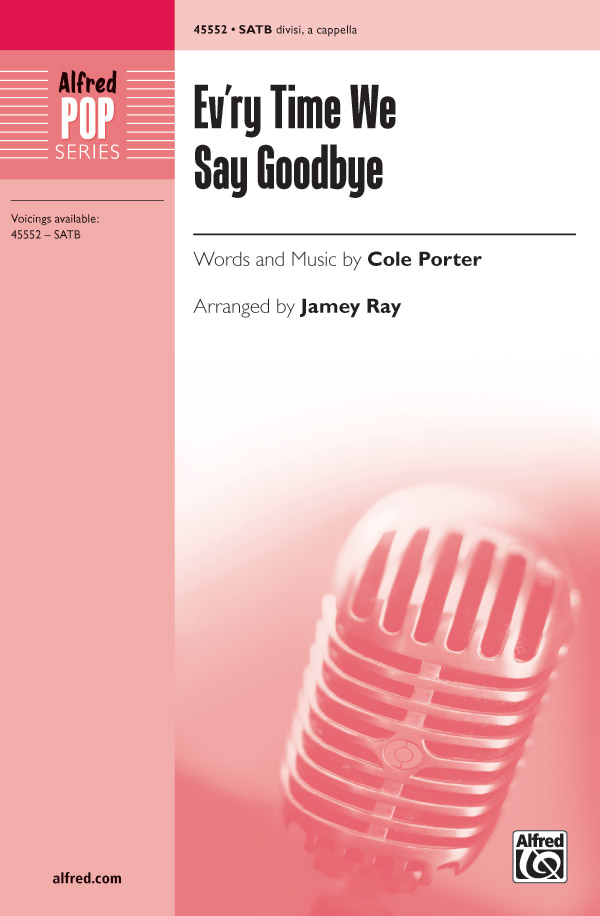 Ev Ry Time We Say Goodbye Satb A Cappella Choral Octavo Cole Porter