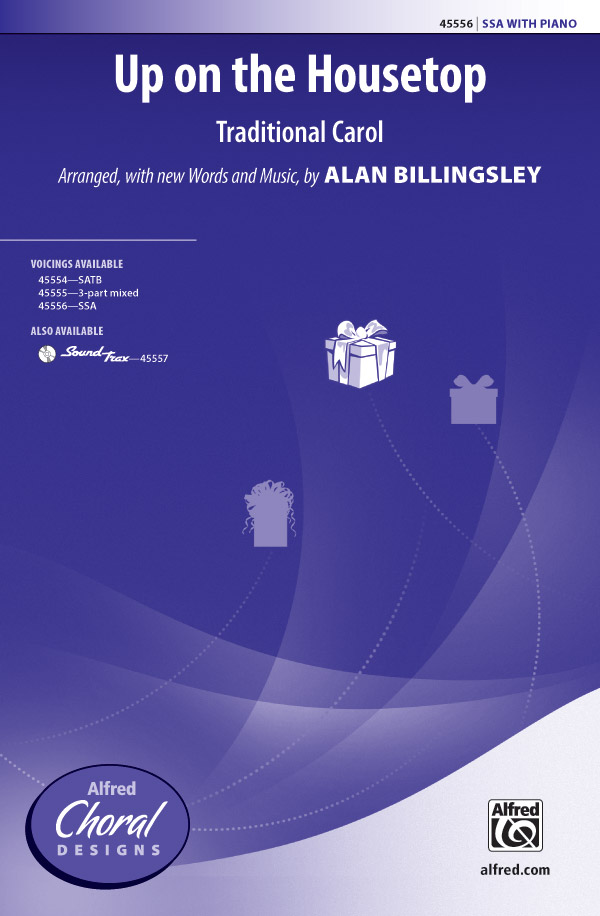 Up on the Housetop : SSA : Alan Billingsley : Sheet Music : 00-45556 : 038081512952 