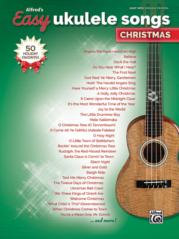 Alfred S Easy Ukulele Songs Christmas Easy Hits Ukulele Book Alfred Music