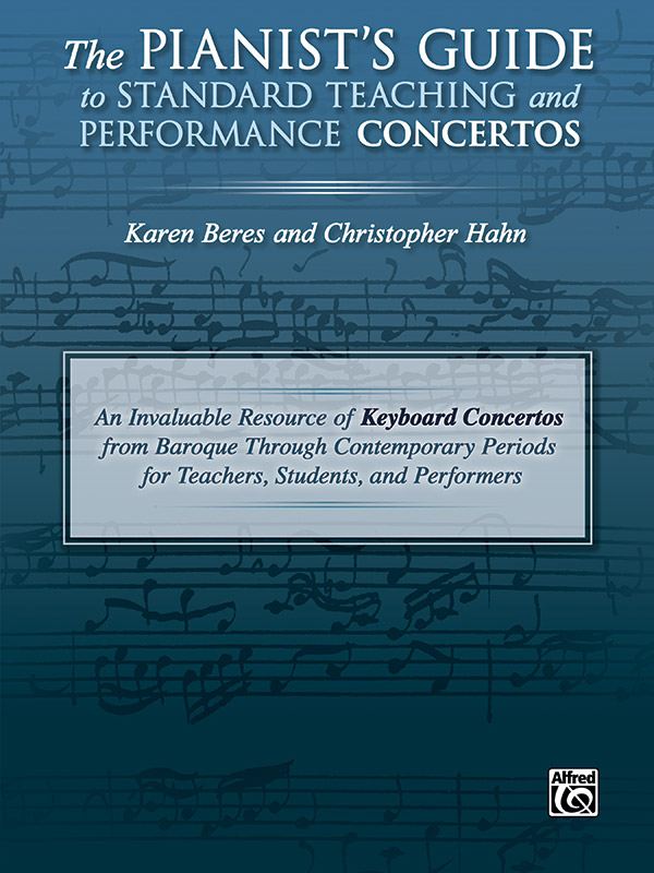 The Pianist’s Guide to Standard Teaching and Performance Concertos