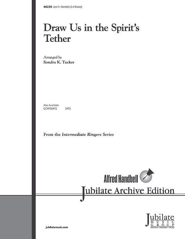Draw Us in the Spirit's Tether Handbells 36 Octaves Sheet Alfred Music