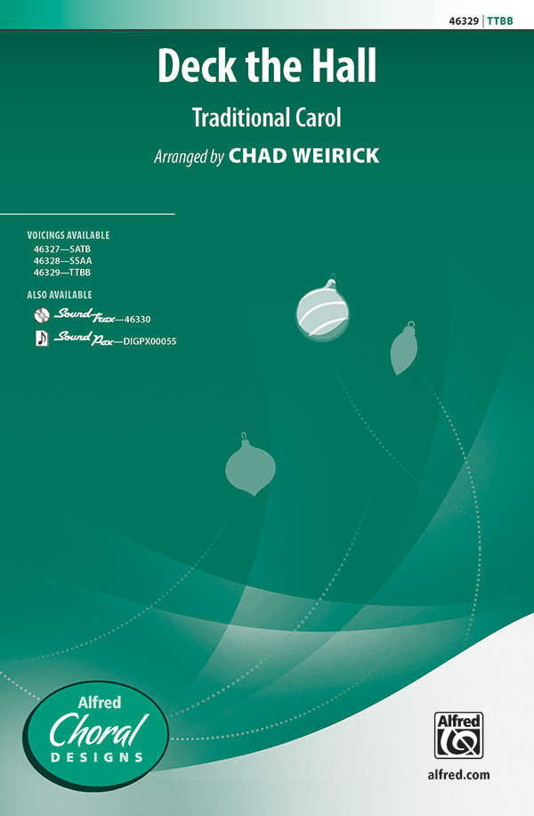 Deck the Hall : TTBB : Chad Weirick : Sheet Music : 00-46329 : 038081527086 