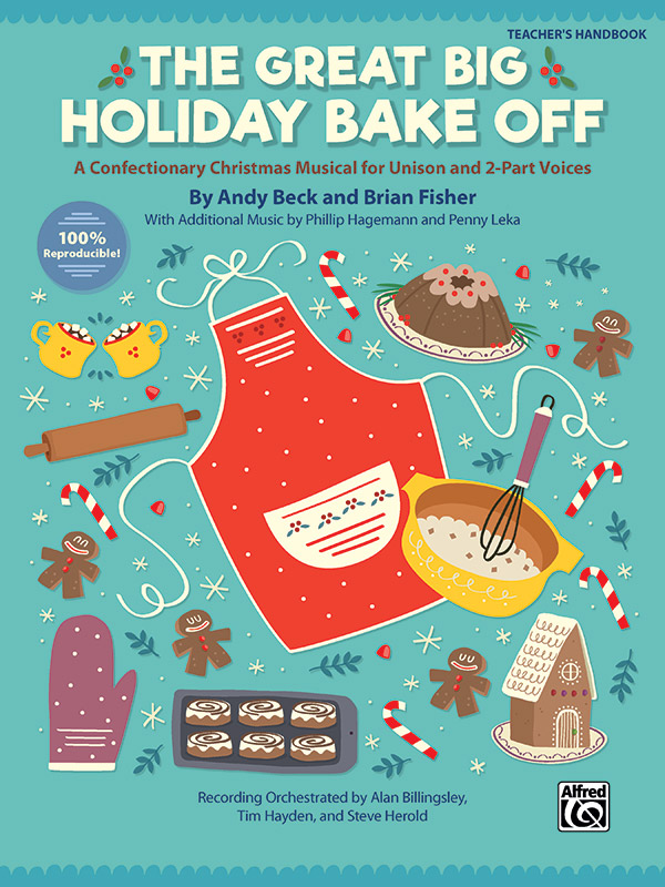 Andy Beck and Brian Fisher : The Great Big Holiday Bake Off : 2-Part : Songbook : 038081528113  : 00-46432