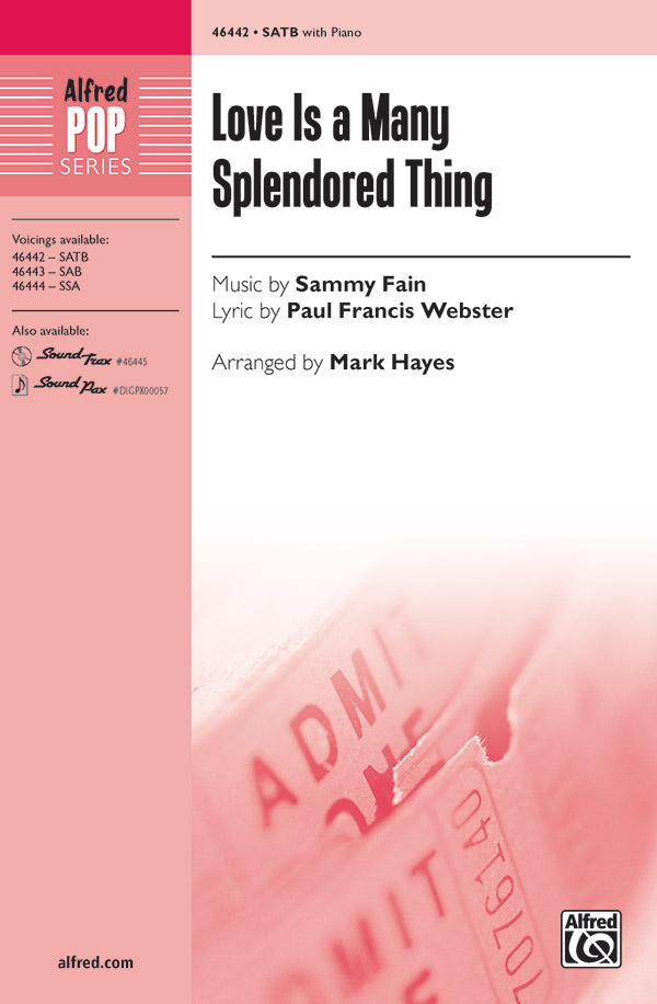 Love Is A Many Splendored Thing Satb Choral Octavo Sammy Fain Love Is A Many Splendored Thing Satb Choral Octavo Sammy Fain