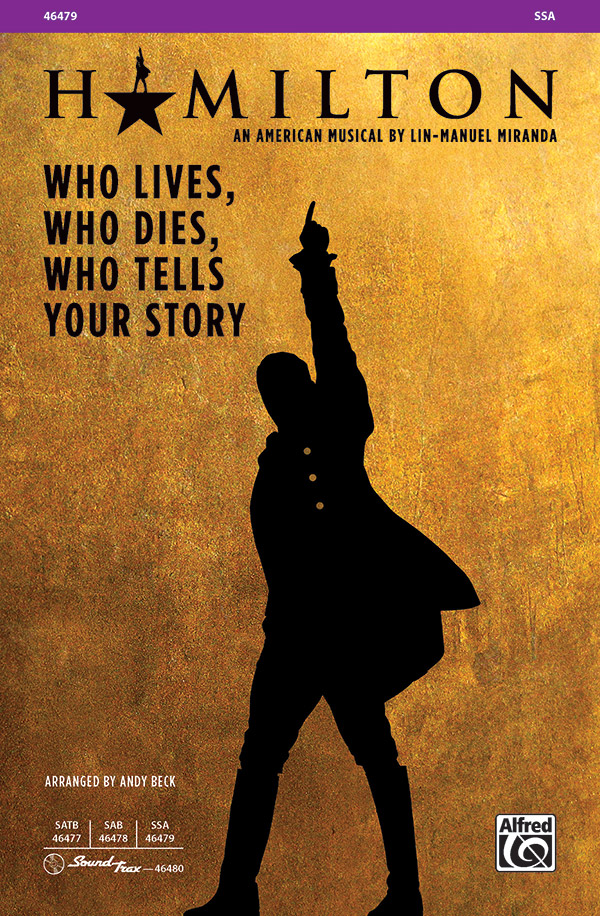 Who Lives Who Dies Who Tells Your Story Ssa Choral Octavo Lin Manuel Miranda