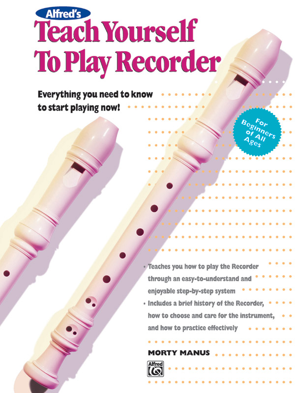 Alfred's Teach Yourself to Play Recorder: Recorder Book