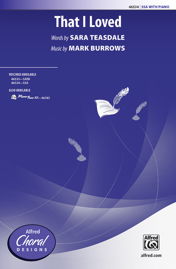 That I Loved : SSA : Mark Burrows : Sheet Music : 00-46534 : 038081531090 