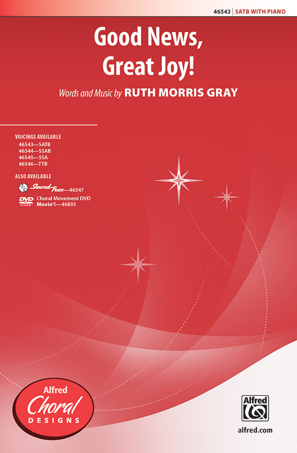 Good News, Great Joy! : SATB : Ruth Morris Gray : Sheet Music : 00-46543 : 038081531182 