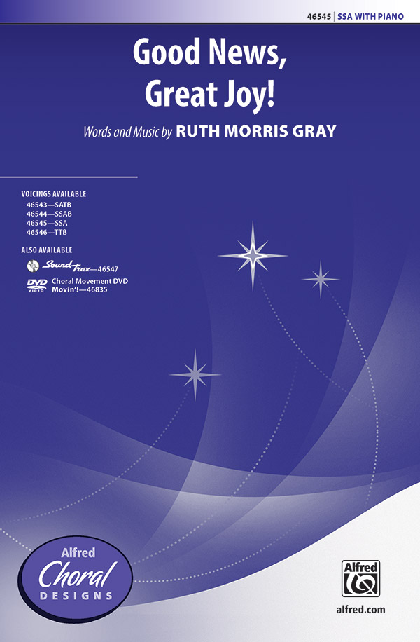 Good News, Great Joy! : SSA : Ruth Morris Gray : Sheet Music : 00-46545 : 038081531205 