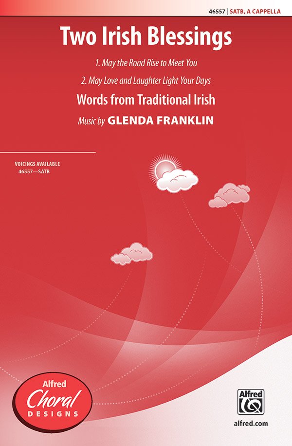 Two Irish Blessings : SATB : Glenda Franklin : Glenda Franklin : Sheet Music : 00-46557 : 038081531328 
