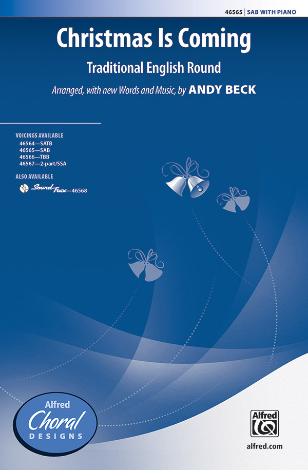 Christmas Is Coming : SAB : Andy Beck : Sheet Music : 00-46565 : 038081531403 