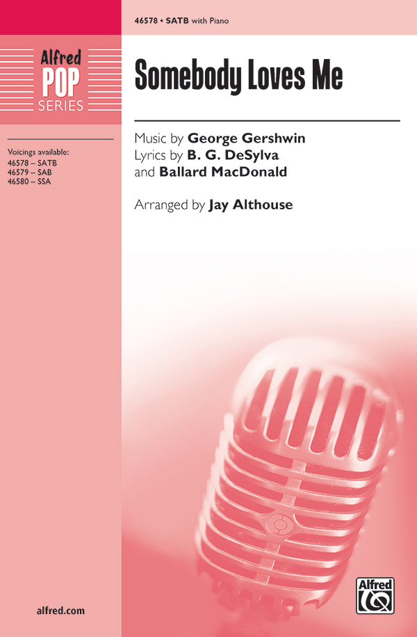 Somebody Loves Me : SATB : Jay Althouse : George Gershwin : Songbook : 00-46578 : 038081531533 