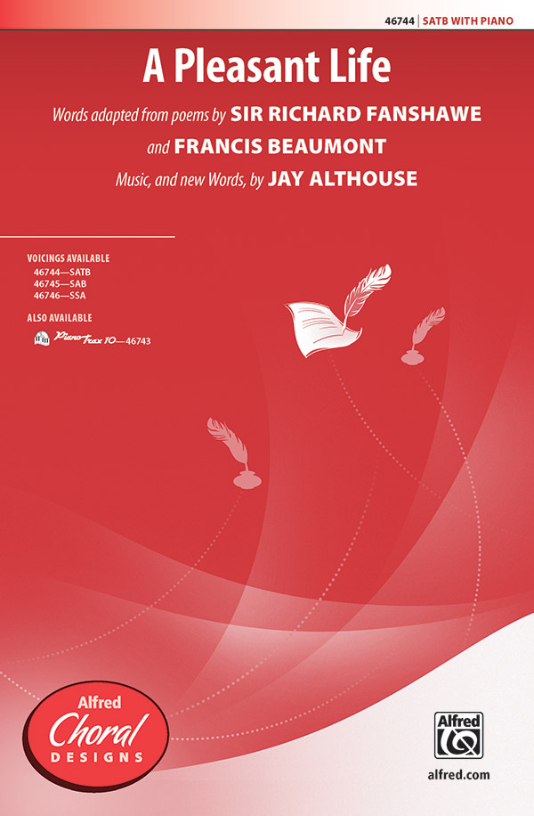 A Pleasant Life : SATB : Jay Althouse : Richard Fanshawe : Sheet Music : 00-46744 : 038081531991 