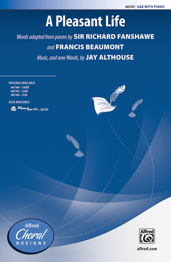 A Pleasant Life : SAB : Jay Althouse : Richard Fanshawe : Sheet Music : 00-46745 : 038081532004 