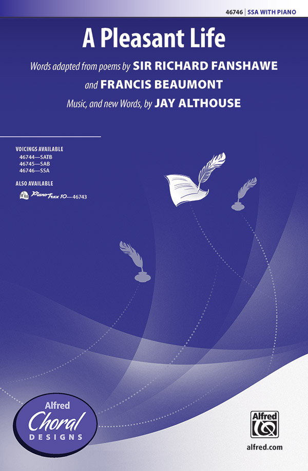 A Pleasant Life : SSA : Jay Althouse : Richard Fanshawe : Sheet Music : 00-46746 : 038081532011 